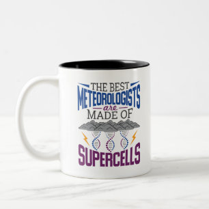 Tasse 2 Couleurs Les Meilleurs Météorologues Sont Faits De Supercel