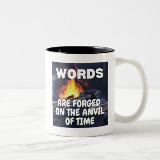 Tasse 2 Couleurs Les mots sont forgés sur l'enclume du temps