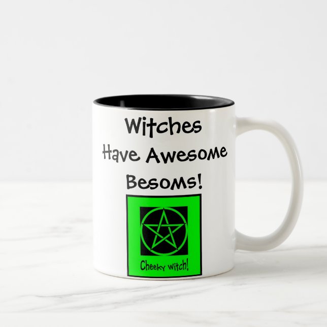 Tasse 2 Couleurs Les Sorcières Ont De Magnifiques Besoms ! Cheeky M (Droit)