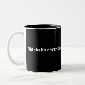 Tasse 2 Couleurs les vieux goths ne meurent jamais