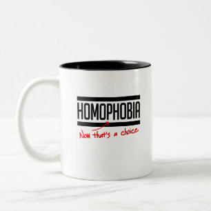 Tasse 2 Couleurs L'homophobie est un choix
