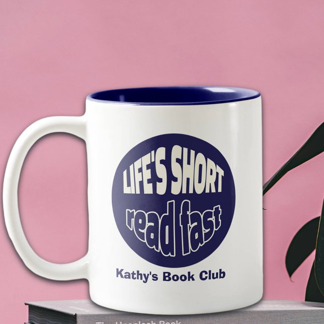 Tasse 2 Couleurs Life's Short Read Fast Reading Book Lovers Navy (Créateur téléchargé)