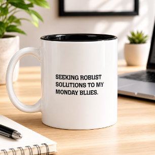 Tasse 2 Couleurs Lundi Blues Solutions Robustes Citation de Travail