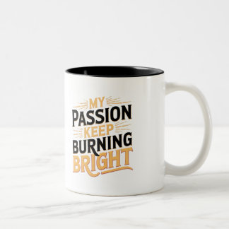 Tasse 2 Couleurs Ma passion brûle brillamment