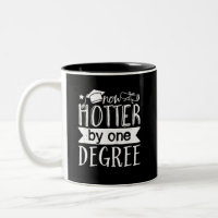 Maintenant Hotter by 1 Degree Funny Graduation Day