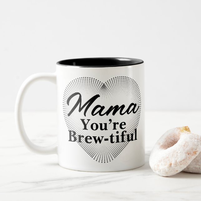 Tasse 2 Couleurs Mama, tu es Brew-tiful (Avec donut)