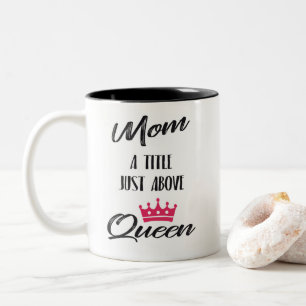Tasse 2 Couleurs Maman, titre juste au-dessus de Reine avec couronn