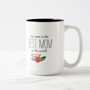 Tasse 2 Couleurs Meilleure maman Dans Le Monde Texte & Accent Flora