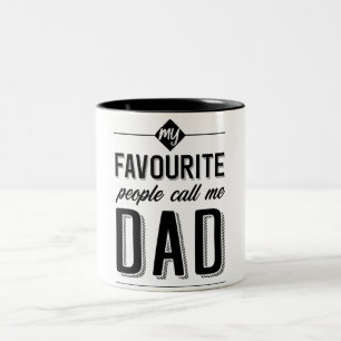 Tasse 2 Couleurs Mes gens préférés m'appellent papa