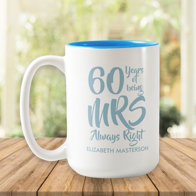 Tasse 2 Couleurs Mme Always Right Fun 60e anniversaire Mariage (Créateur téléchargé)