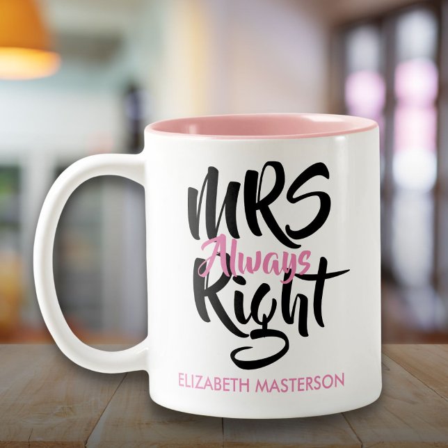 Tasse 2 Couleurs Mme Toujours Bien Son Nom Amusant (Mrs Always Right Her Name Fun Two-Tone Coffee Mug)