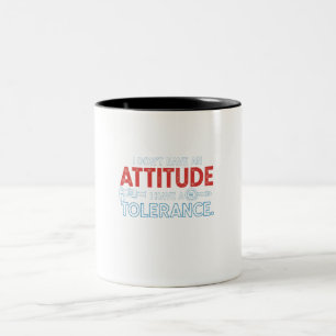 Tasse 2 Couleurs Mon attitude dépend de votre tolérance
