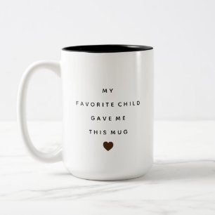 Tasse 2 Couleurs MON ENFANT PRÉFÉRÉ M'A DONNÉ Cette Fête des Mères 