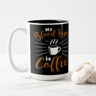 Tasse 2 Couleurs Mon groupe sanguin est Café