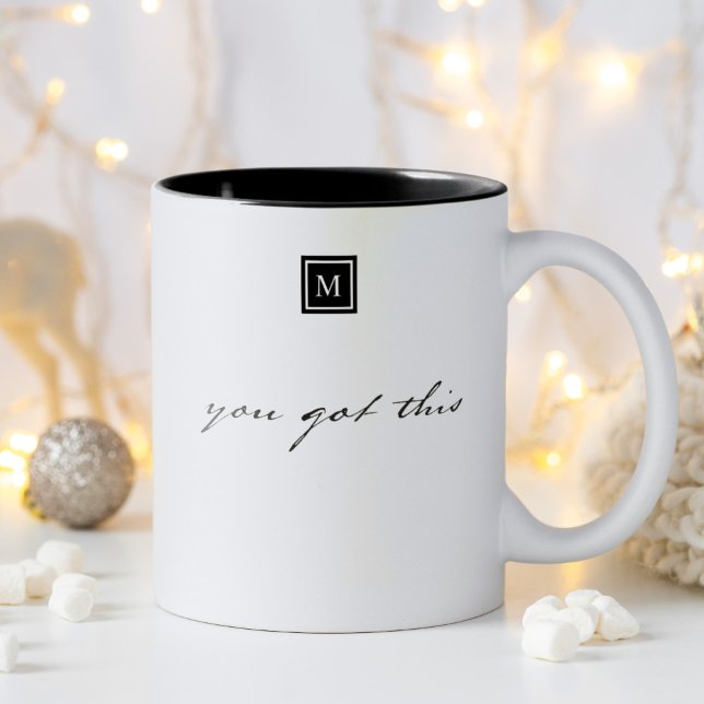 Tasse 2 Couleurs Monogramme Vous avez cette citation Inspirante (You got this motivation quote in fun modern typography you are able to personalize with monogram. )