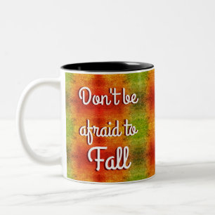 Tasse 2 Couleurs Mug, n'ayez pas peur de tomber