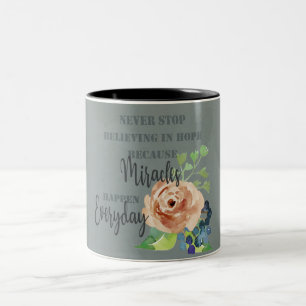 TASSE 2 COULEURS N'ARRÊTEZ JAMAIS DE CROIRE À L'ESPOIR MIRACLES T