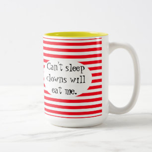 Tasse 2 Couleurs Ne peut pas dormir des clowns me mangera