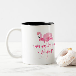 Tasse 2 Couleurs Né pour le Flamant rose Stand Out