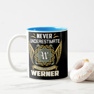 Tasse 2 Couleurs Ne sous-estimez jamais le pouvoir d'un Werner