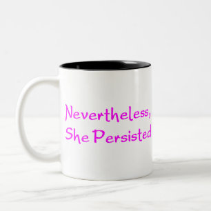 Tasse 2 Couleurs néanmoins, elle a persisté