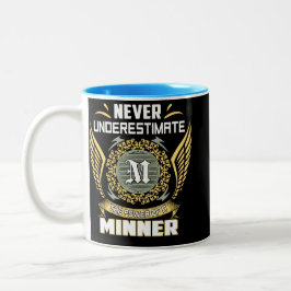 Tasse 2 Couleurs Never Underestimate The Power Of A Minner