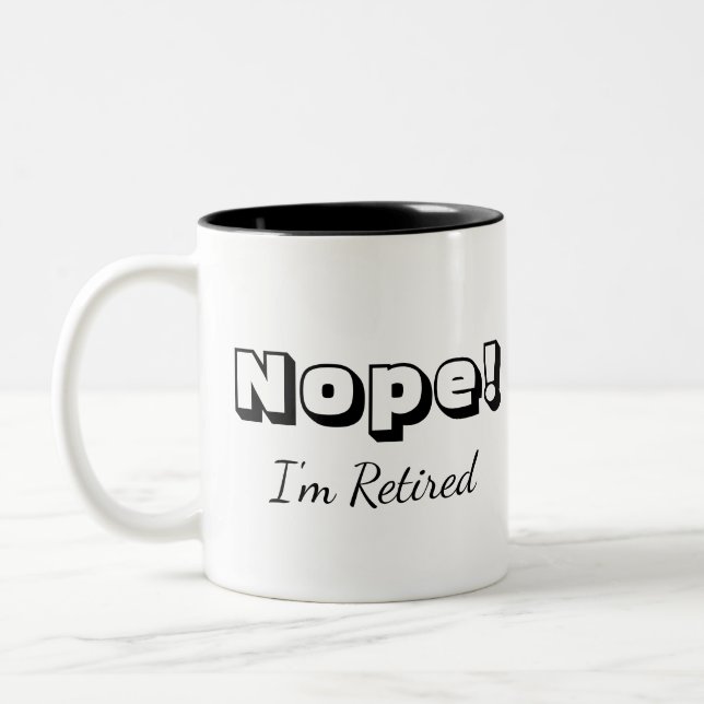 Tasse 2 Couleurs Non, je suis retraité (Gauche)