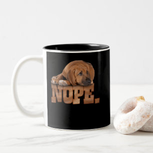 Tasse 2 Couleurs Nope Lazy Rhodesian Ridgeback Amoureux des chiens
