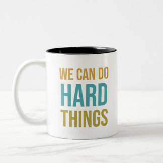 Tasse 2 Couleurs Nous pouvons faire des choses difficiles