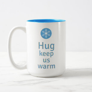 Tasse 2 Couleurs Nous serrer au chaud