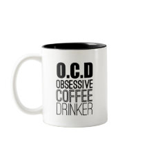 O.C.D. Humour de buveur de café Obsessive