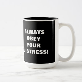 TASSE 2 COULEURS OBÉISSEZ TOUJOURS VOTRE MAÎTRESSE !