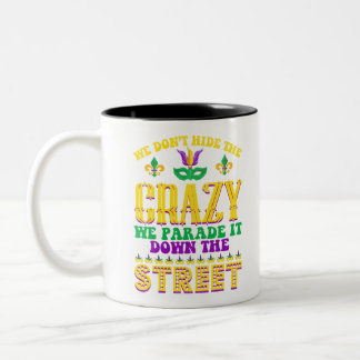 Tasse 2 Couleurs On ne cache pas le fou Mardi Gras - Mardi Gras