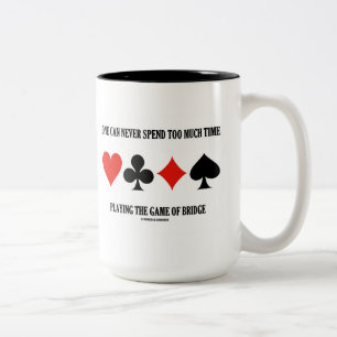 Tasse 2 Couleurs On peut ne jamais passer trop d'heure jouant au