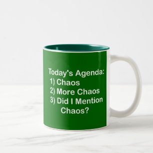 Tasse 2 Couleurs Ordre du jour d'aujourd'hui : Chaos