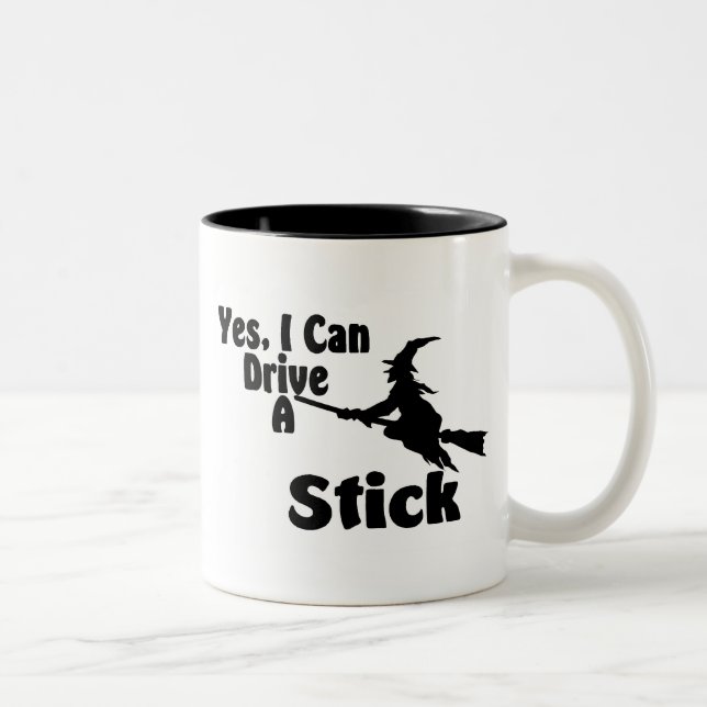 Tasse 2 Couleurs Oui, je peux conduire un bâton (Droit)