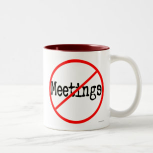 Tasse 2 Couleurs Pas de réunions drôle de bureau dire