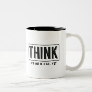 Tasse 2 Couleurs Pensez non illégal pourtant drôle