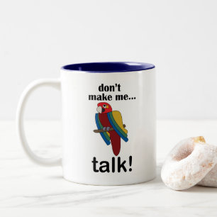 Tasse 2 Couleurs Perroquet Ara Ne Me Fais Pas Parler Drôle de Citat