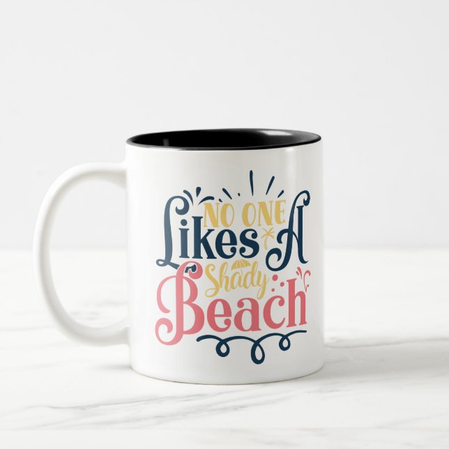 Tasse 2 Couleurs Personne N'Aime Une Plage Ombragée (Gauche)