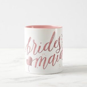 Tasse 2 Couleurs PixDezines Bridesmaid/Faux Rose Gold/Modern Script