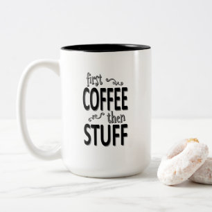 Tasse 2 Couleurs Premier café puis des trucs