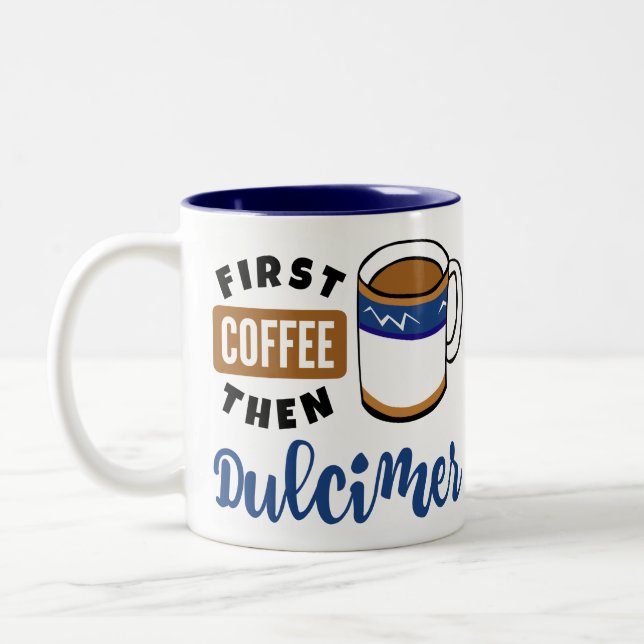 Tasse 2 Couleurs Premier Café Puis Dulcimer Music Lover (Gauche)