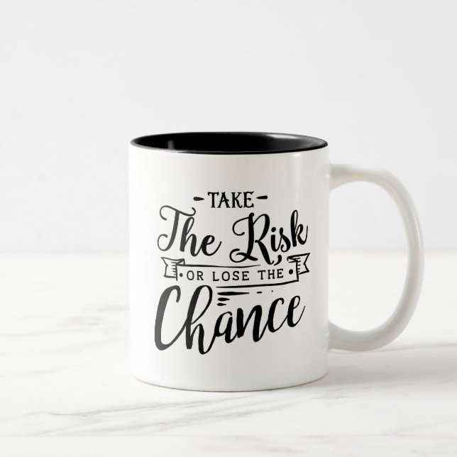 Tasse 2 Couleurs Prenez le risque ou perdez l'occasion (Droit)