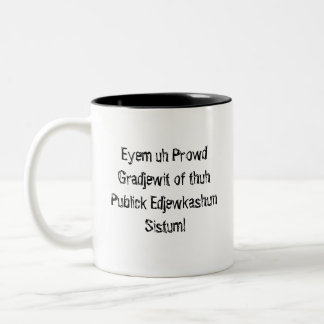 Tasse 2 Couleurs Prowd Gradjewit de thuh Publick Edjewka…