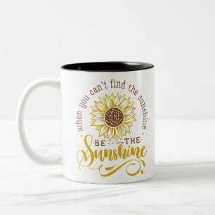 Tasse 2 Couleurs Quand vous ne trouvez pas le soleil..
