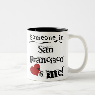 Tasse 2 Couleurs Quelqu'un à San Francisco