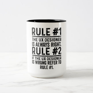 Tasse 2 Couleurs Règle #1 Le Concepteur UX A Toujours Raison Drôle