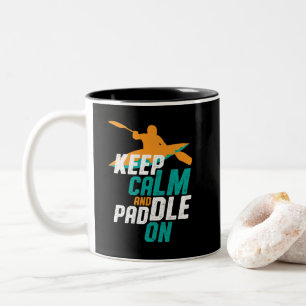 Tasse 2 Couleurs Restez au calme et pagayez sur l'équipe d'aviron 