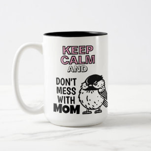 Tasse 2 Couleurs Restez calme et ne manquez pas avec maman